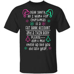 Dear Santa, Fat Bank Thin Body T-Shirt CustomCat