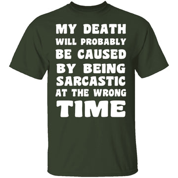 Death By Sarcasm T-Shirt CustomCat