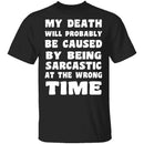 Death By Sarcasm T-Shirt CustomCat
