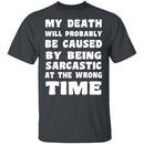Death By Sarcasm T-Shirt CustomCat