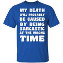Death By Sarcasm T-Shirt CustomCat