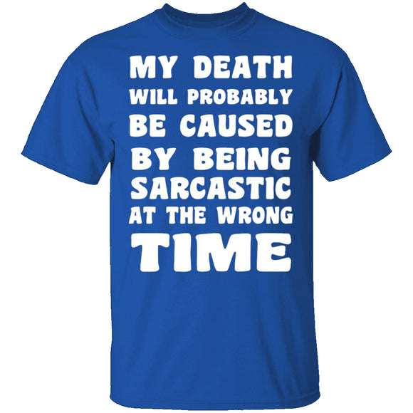 Death By Sarcasm T-Shirt CustomCat
