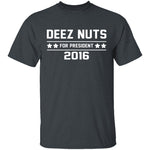 Deez Nuts 2016 T-Shirt CustomCat