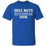 Deez Nuts 2016 T-Shirt CustomCat