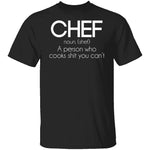 Definition of a Chef T-Shirt CustomCat