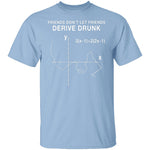Derive Drunk T-Shirt CustomCat