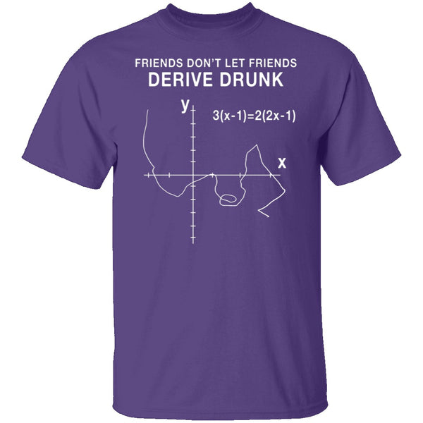 Derive Drunk T-Shirt CustomCat