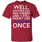 Didn't Use Algebra Once T-Shirt CustomCat