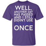 Didn't Use Algebra Once T-Shirt CustomCat