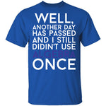 Didn't Use Algebra Once T-Shirt CustomCat