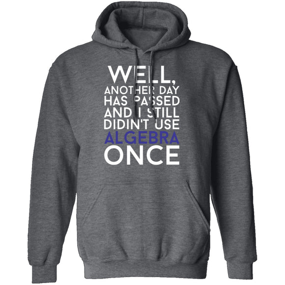 Didn't Use Algebra Once T-Shirt CustomCat
