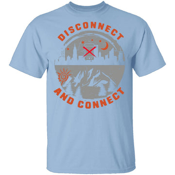 Disconnect And Connect T-Shirt CustomCat