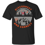 Disconnect And Connect T-Shirt CustomCat