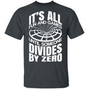 Divide By Zero T-Shirt CustomCat