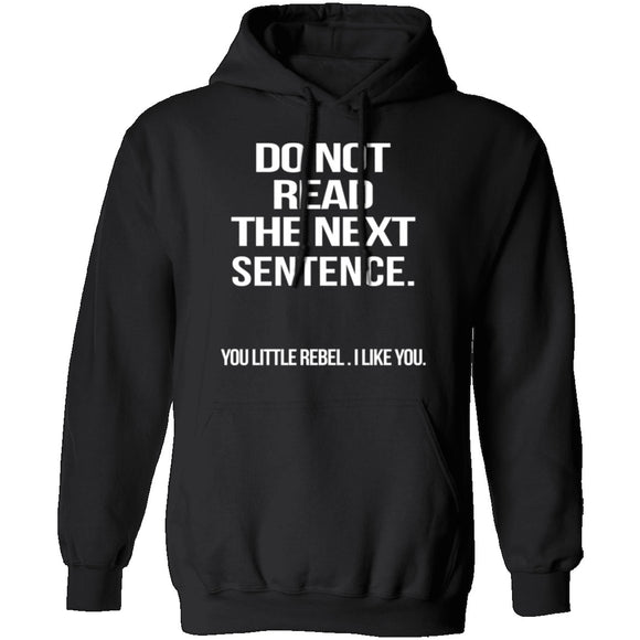 Do Not Read The Next Sentence T-Shirt CustomCat