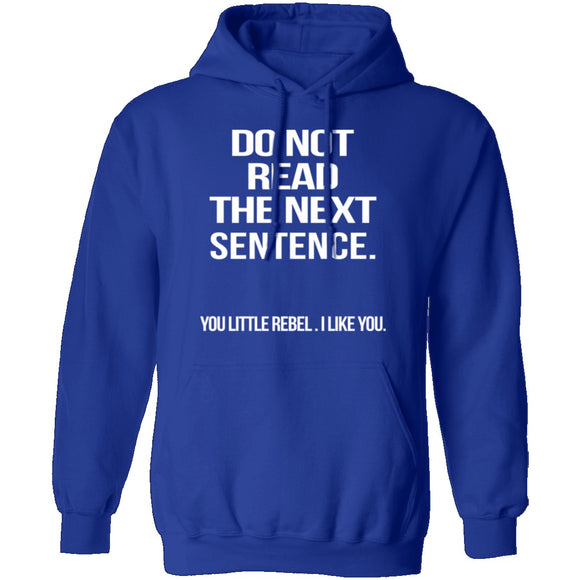 Do Not Read The Next Sentence T-Shirt CustomCat