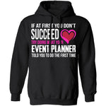 Do What Your Event Planner Told You To Do T-Shirt CustomCat