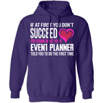 Do What Your Event Planner Told You To Do T-Shirt CustomCat