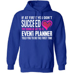Do What Your Event Planner Told You To Do T-Shirt CustomCat