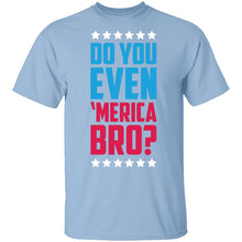 Do You Even Merica Bro T-Shirt