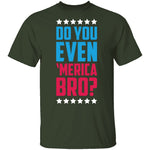 Do You Even Merica Bro T-Shirt CustomCat