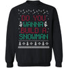 Do You Wanna Build A Snowman Ugly Christmas Sweater CustomCat