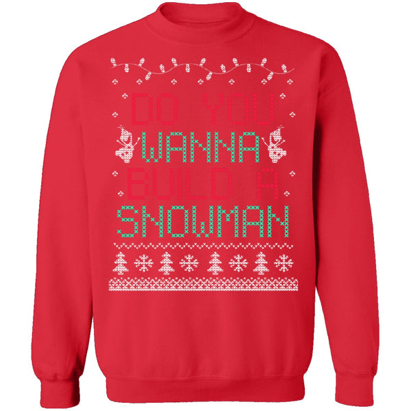 Do You Wanna Build A Snowman Ugly Christmas Sweater CustomCat