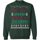 Do You Wanna Build A Snowman Ugly Christmas Sweater CustomCat
