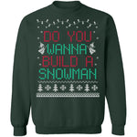 Do You Wanna Build A Snowman Ugly Christmas Sweater CustomCat