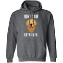 Dog Don't Stop Retrieven T-Shirt CustomCat