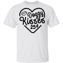 Doggy Kisses 25 Cents T-Shirt