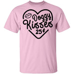 Doggy Kisses 25 Cents T-Shirt CustomCat
