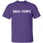 Dogs Are Greater Than People T-Shirt CustomCat