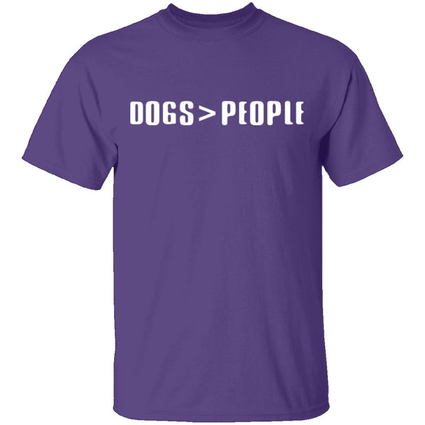 Dogs Are Greater Than People T-Shirt CustomCat