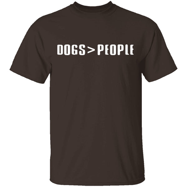 Dogs Are Greater Than People T-Shirt CustomCat