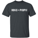 Dogs Are Greater Than People T-Shirt CustomCat