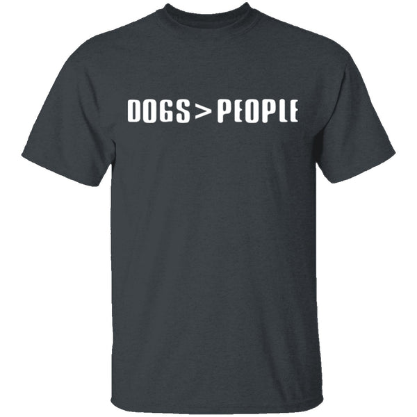 Dogs Are Greater Than People T-Shirt CustomCat