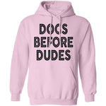 Dogs Before Dudes T-Shirt CustomCat