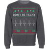 Don't Be Tachy Ugly Christmas T-Shirt CustomCat