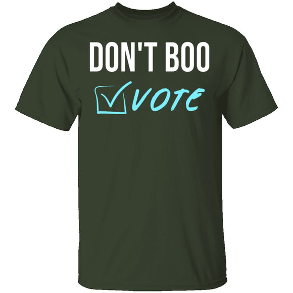 Don't Boo, Vote T-Shirt CustomCat
