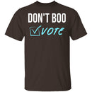 Don't Boo, Vote T-Shirt CustomCat