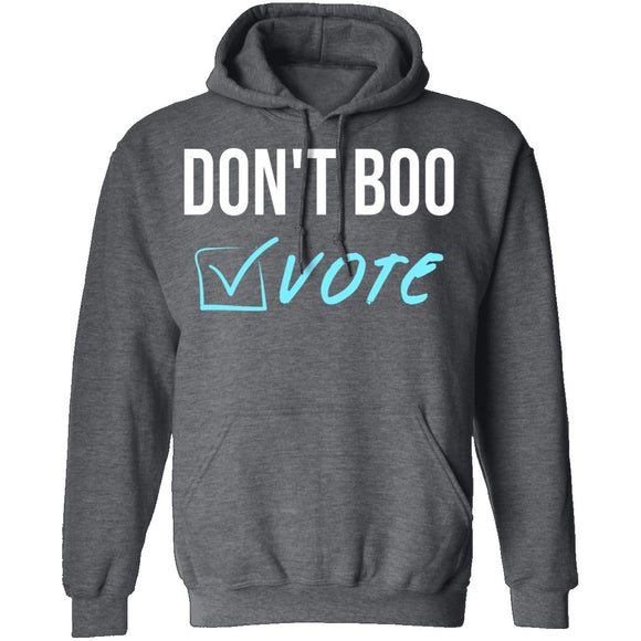Don't Boo, Vote T-Shirt CustomCat