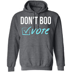 Don't Boo, Vote T-Shirt CustomCat