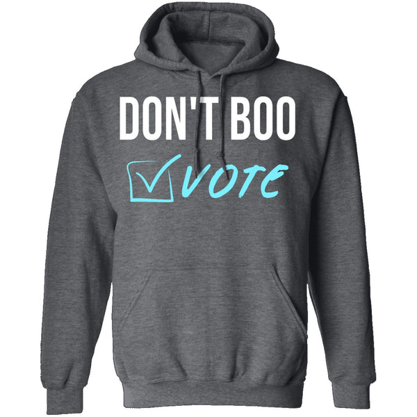 Don't Boo, Vote T-Shirt CustomCat