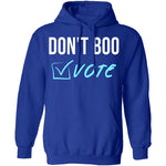 Don't Boo, Vote T-Shirt CustomCat