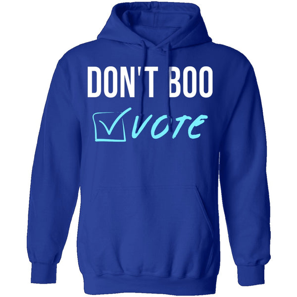 Don't Boo, Vote T-Shirt CustomCat
