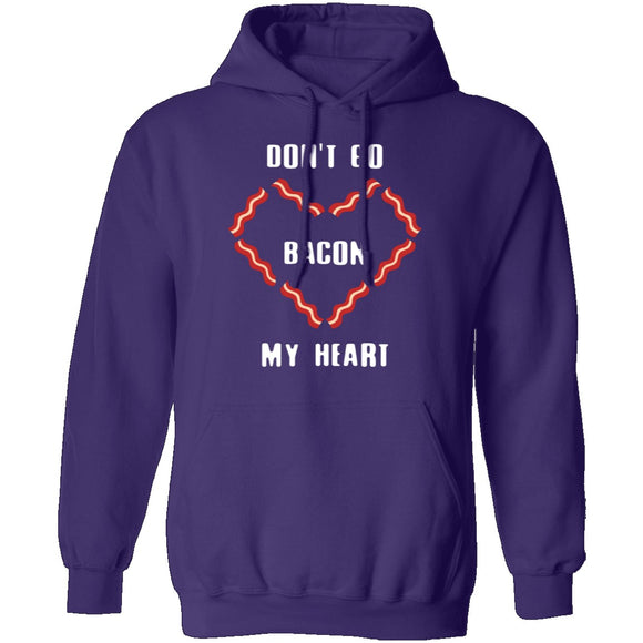 Don't Go Bacon My Heart T-Shirt CustomCat