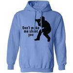 Don't Make Me Shoot You T-Shirt CustomCat