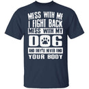 Don't Mess With My Dog T-Shirt CustomCat