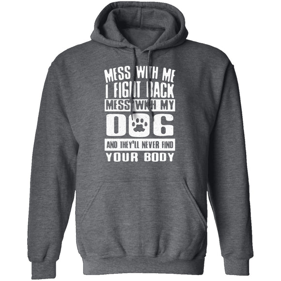 Don't Mess With My Dog T-Shirt CustomCat